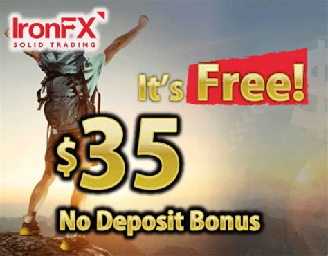 ironfx 35 no deposit bonus Array
